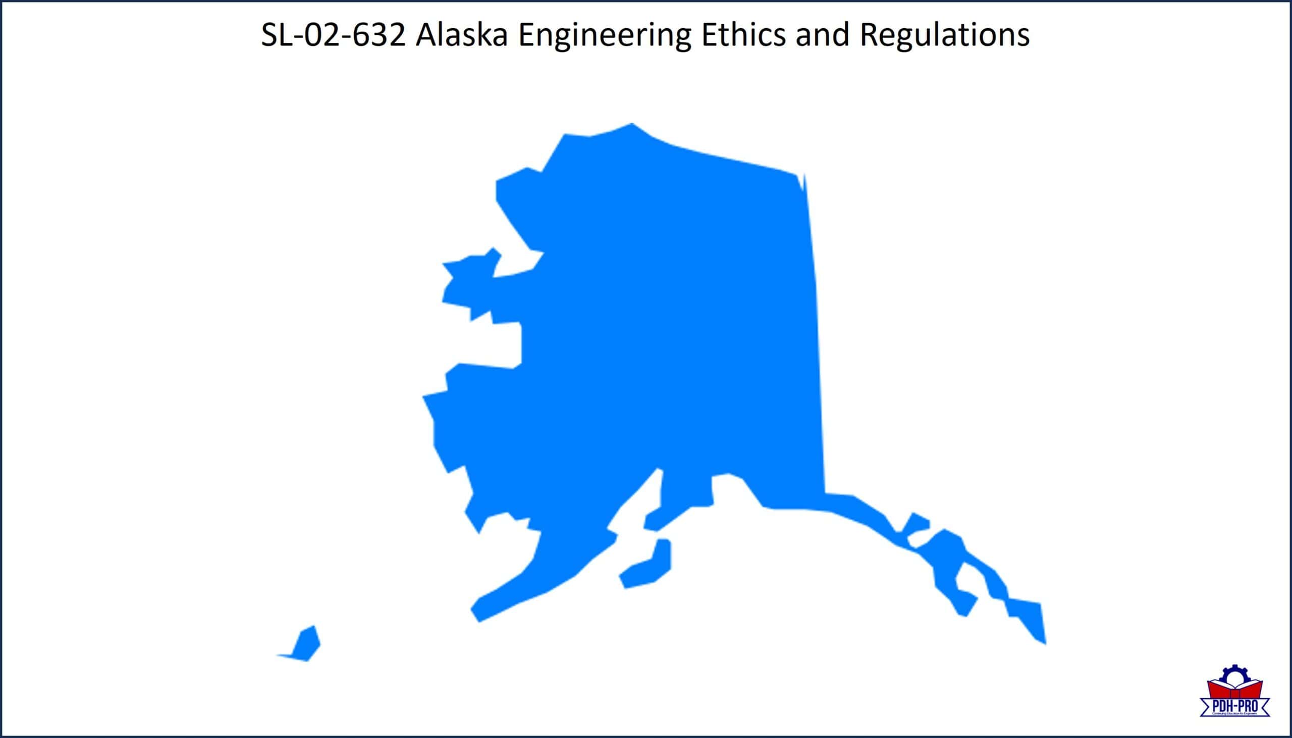 Alaska Engineering Ethics and Regulations