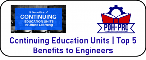 Continuing Education Units Top 5 Benefits to Engineers