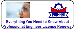 Everything You Need to Know About Professional Engineer License Renewal