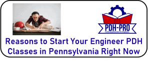 Reasons to Start Your Engineer PDH Classes in Pennsylvania Right Now