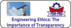 Engineering Ethics The Importance of Transparency