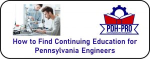How to Find Continuing Education for Pennsylvania Engineers