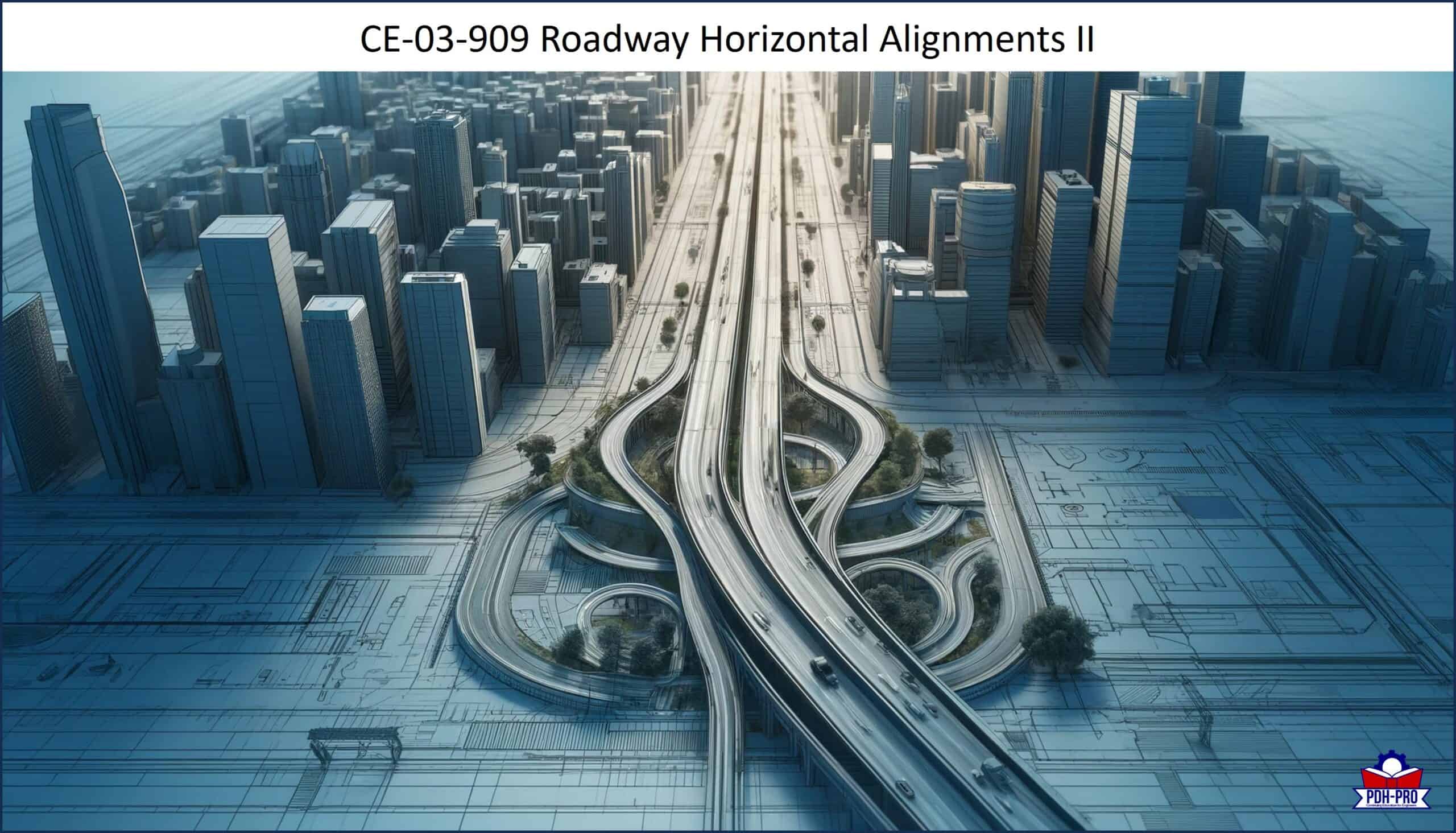 Roadway Horizontal Alignments II