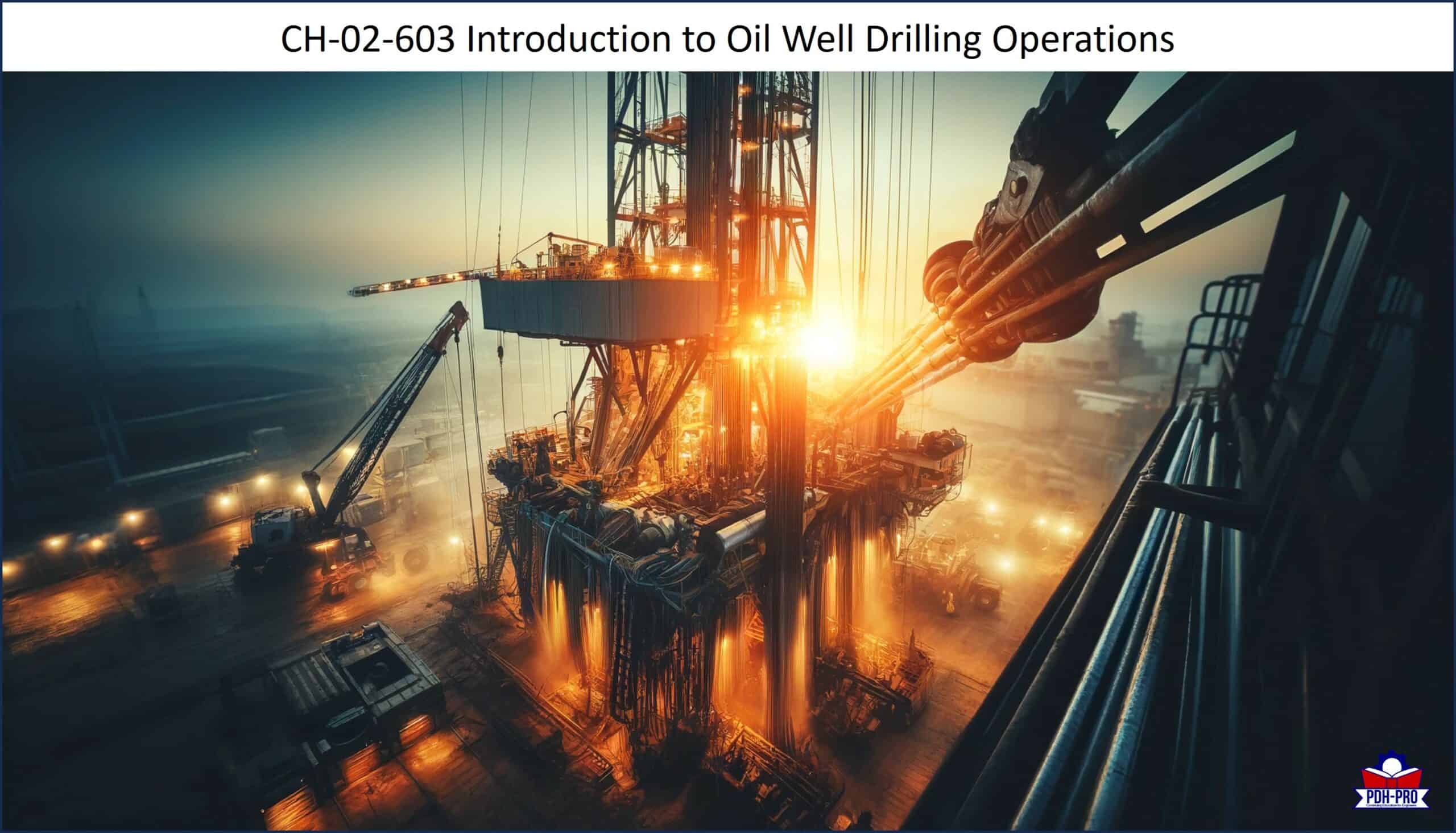Introduction to Oil Well Drilling Operations