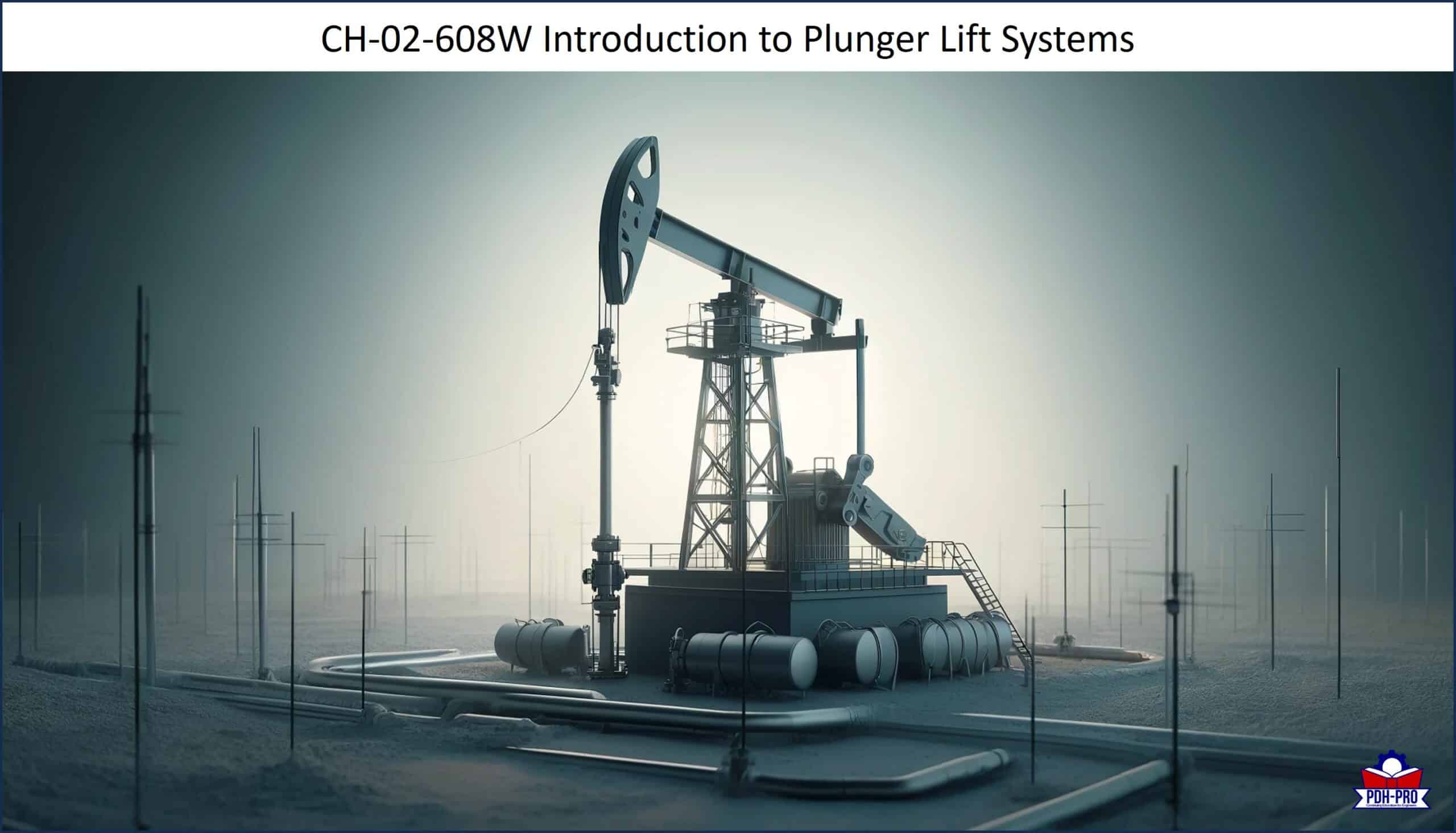 Introduction to Plunger Lift Systems