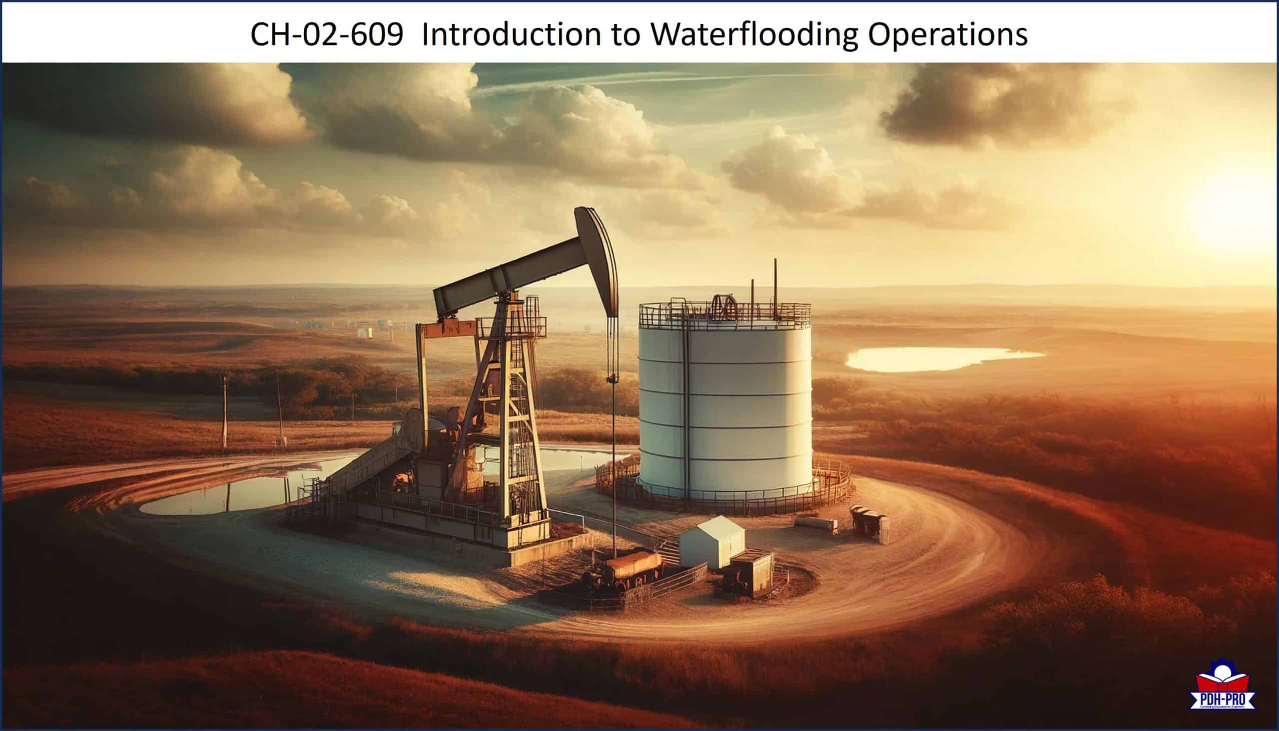 Introduction to Waterflooding Operations