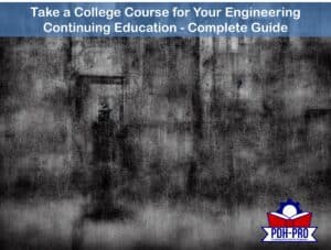 Take a College Course for Your Engineering Continuing Education - Complete Guide